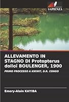 ALLEVAMENTO IN STAGNO DI Protopterus dolloï BOULENGER, 1900 (Italian Edition) 6208950813 Book Cover
