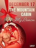  December 17: The Mountain Cabin – An Erotic Christmas Calendar (English Edition)