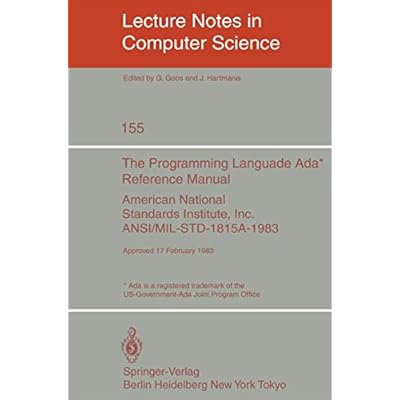 The Programming Language Ada. Reference Manual: American National Standards Institute, Inc. ANSI/MIL-STD-1815A-1983. Approved 17 February 1983