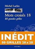 MOTS CROISÉS 18 - 80 GRANDES GRILLES INÉDITES