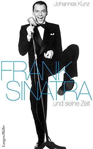 Frank Sinatra: und seine Zeit Frank Sinatra: und seine Zeit