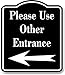 Please Use Other Entrance Left Arrow BLACK Aluminum Composite Sign, 8.5