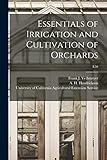  Essentials of Irrigation and Cultivation of Orchards; E50