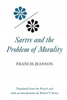 Sartre and the Problem of Morality (Studies in Phenomenology and Existential Philosophy) 0253166039 Book Cover
