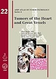 Tumors of the Heart and Great Vessels (Atlas of Tumor Pathology)