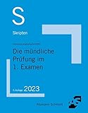  Skript Die mündliche Prüfung im 1. Examen (Skripten Besondere Rechtsgebiete)