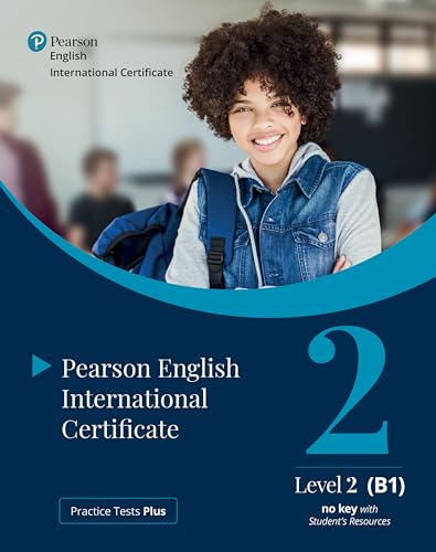  Practice Tests Plus Pearson English International Certificate B1 Student’s Book with App & Digital Resources