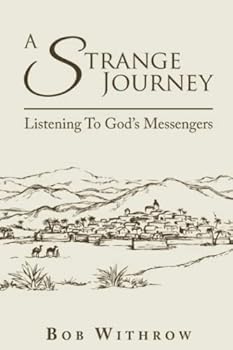 Paperback A Strange Journey: Listening to God's Messengers Book