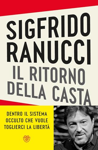 Il ritorno della casta. Tutti i retroscena su magistratura e politica