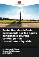 Protection des défauts permanents sur les lignes aériennes à courant continu par un convertisseur hybride. 6205352303 Book Cover