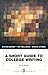 A Short Guide to College Writing