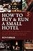 How to Buy and Run a Small Hotel