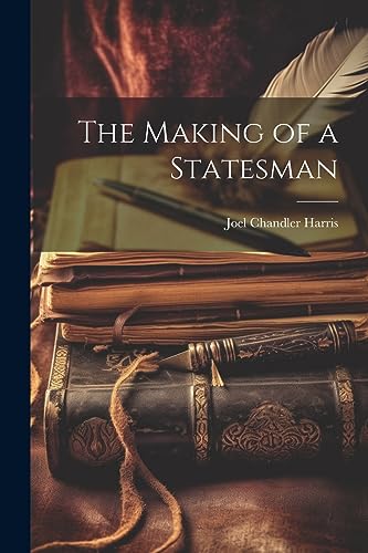 The Making of a Statesman