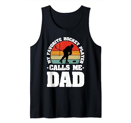 Hombre My Favorite Hockey Player Calls Me Dad - Father's Day 2023 Camiseta sin Mangas