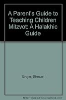 A Parent's Guide To Teaching Children Mitzvot: A Halakhic Guide 0881253677 Book Cover