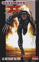 ultimate x-men vol 3: le retour du roi 2809407800 Book Cover