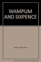 Wampum and sixpence B001SM0JGO Book Cover