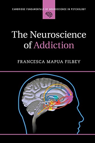The Neuroscience Of Addiction (Cambridge Fundamentals Of Neuroscience In Psychology) #TOP1