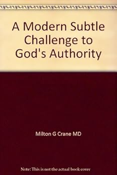 Paperback A Modern Subtle Challenge to God's Authority Book