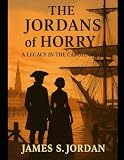 The Jordans of Horry: A Legacy in the Carolina Soil