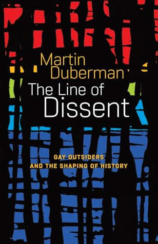 The Line Of Dissent: Gay Outsiders and the Shaping of History