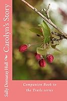 Carolyn's Story 1514794462 Book Cover