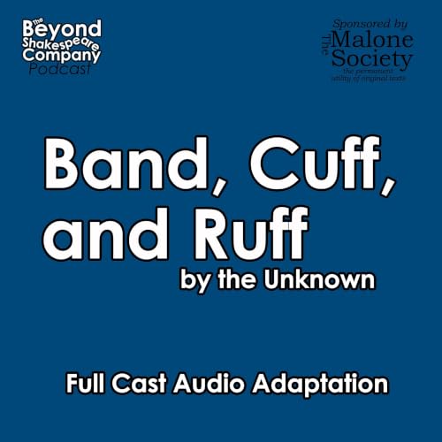 439: Band, Cuff, and Ruff (Full Cast Audio Adaptation)