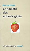 La societe des enfants gates (Cahiers libres) 2707118826 Book Cover