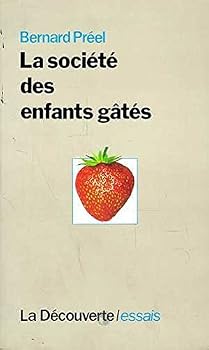 Paperback La socie´te´ des enfants ga^te´s (Cahiers libres) (French Edition) [French] Book