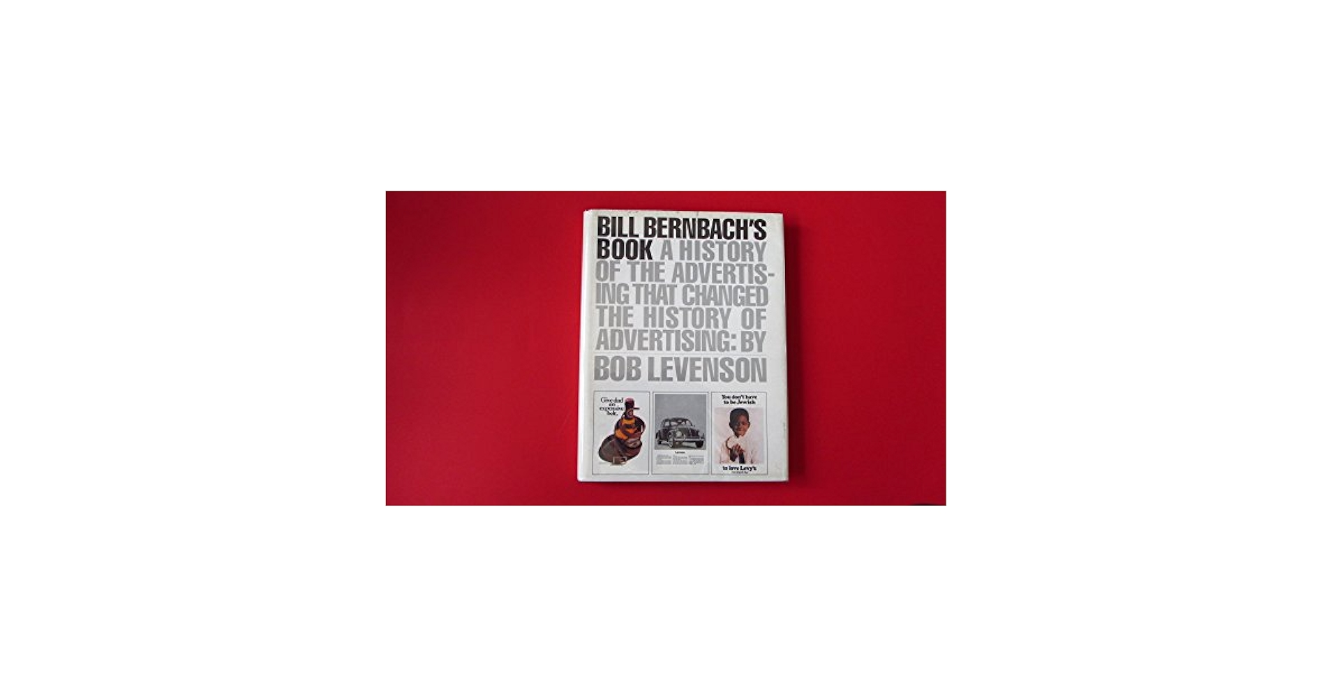 BILL BERNBACH’S BOOK 作品集　洋書　古本 BILL BERNBACH'S BOOK 作品集 洋書 古本 BILL BERNBACH'S BOOK