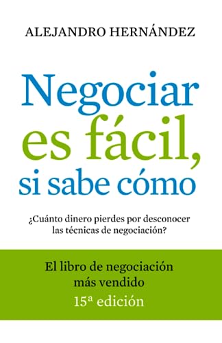 Negociar es fácil, si sabe cómo: ¿Cuánto dinero pierdes por desconocer las técnicas de negociación?