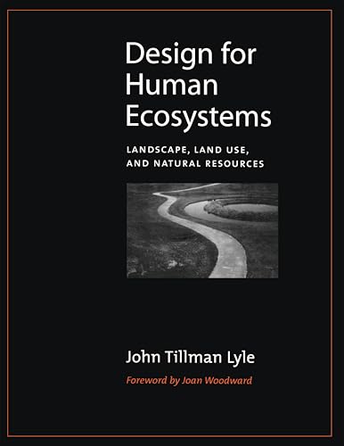Design for Human Ecosystems: Landscape, Land Use, and Natural Resources