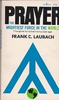Prayer: The Mighiest Force In the World B001OF9FRO Book Cover