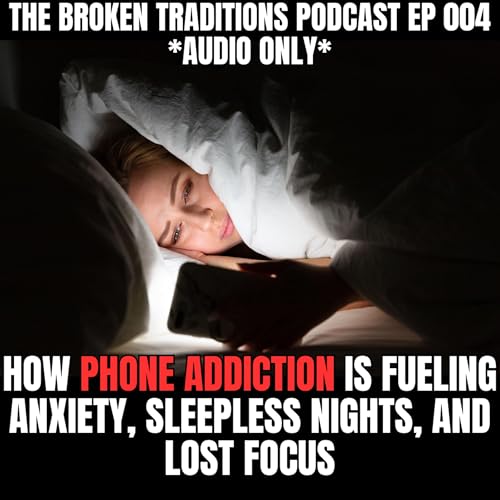 Phone Addiction Is Silently Destroying Your Sleep, Focus, and Sanity Podcast Por  arte de portada