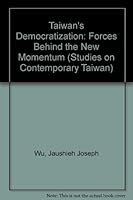 Taiwan's Democratization: Forces Behind the New Momentum (Studies on Contemporary Taiwan) 0195864999 Book Cover