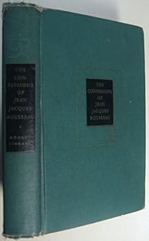 Hardcover The Confessions of Jean Jacques Rouseau (ML, 243.1) [Unknown] Book