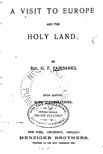 A visit to Europe and the Holy Land