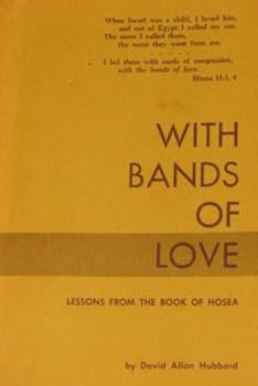 Paperback With bands of love;: Lessons from the Book of Hosea Book