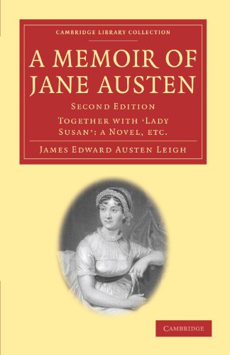 A Memoir of Jane Austen: Together with 'Lady Susan' - Cambridge Library Collection