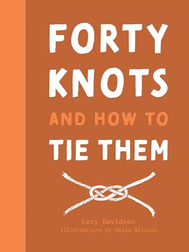 40 Knots & How To Tie Them