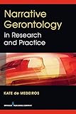 Narrative Gerontology in Research and Practice