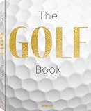 The GOLF Book: A Tribute to Golf’s Finest Destinations, Gear, and Icons (The Sports Books Series)