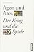 Produktbild Agon und Ares: Der Krieg und die Spiele (Schauplätze der Evidenz, 3)