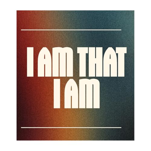 I Am That I Am