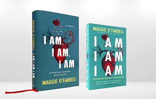 I Am, I Am, I Am: Seventeen Brushes With Death: The Breathtaking Number One Bestseller