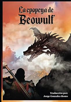 Paperback La epopeya de Beowulf: Traducción por Jorge Gonzalez (Spanish Edition) [Spanish] Book