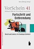  Fortschritt und Entfremdung: Bloch und Lukács im heutigen Kontext (Jahrbuch der Ernst-Bloch-Assoziation)
