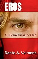 EROS: & el ícaro que nunca fue (Spanish Edition) B0F5P41QS8 Book Cover