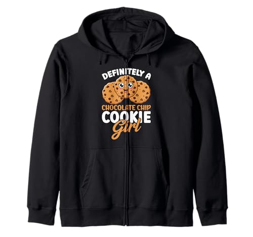 Definitely A Chocolate Chip Cookie Girl Zip Hoodie