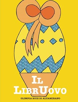 Paperback Il LibrUovo: Un uovo di Pasqua originale... il regalo perfetto! (Libri interattivi) (Italian Edition) [Italian] Book